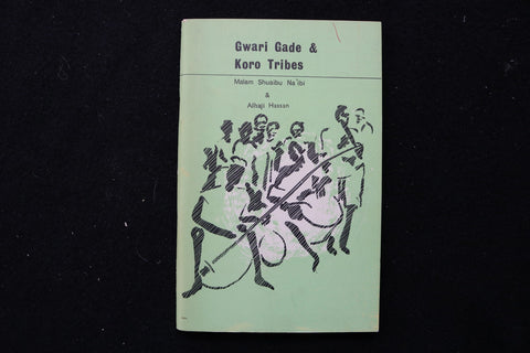 1969 GWARI GADE & KORO TRIBES SOFTCOVER BOOK BY M. NA'IBI & A. HASSAN - K 3536