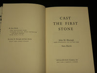 1957 CAST THE FIRST STONE HARDCOVER BOOK BY JOHN M. MURTAGN - KD 2766P