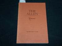 1995 THE ALLEN A MEMOIR SOFTCOVER BOOK SIGNED BY ELLSWORTH S. GRANT - J 6834