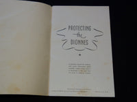 1936 PROTECTING THE DIONNES SOFTCOVER BOOK - J 7412