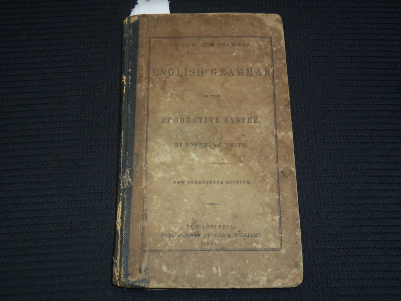 1844 ENGLISH GRAMMAR ON THE PRODUCTIVE SYSTEM BOOK BY ROSWELL SMITH - K 2592