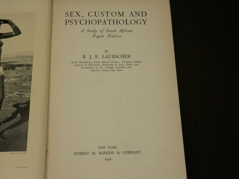 1938 SEX, CUSTOM AND PSYCHOPATHOLOGY BOOK BY B. J. LAUBSCHER - KD 6124