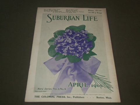 1905 APRIL SUBURBAN LIFE THE COUNTRYSIDE MAGAZINE - GREAT COVER & ADS - SP 9496
