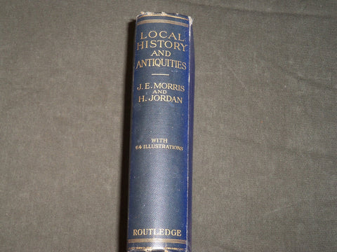1910 LOCAL HISTORY AND ANTIQUITIES BOOK BY JOHN MORRIS & JORDAN - KD 5160