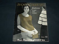1964 BOUTIQUE FASHIONS TO KNIT AND CROCHET VOLUME NO. 85 - BEAR BRAND - J 6745
