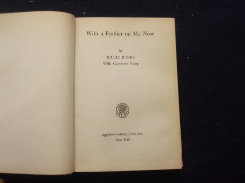 1949 WITH A FEATHER ON MY NOSE HARDCOVER BOOK BY BILLIE BURKE - KD 8245