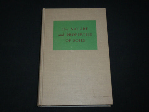 1952 THE NATURE AND PROPERTIES OF SOILS HARDCOVER BOOK - FIFTH EDITION - KD 6443