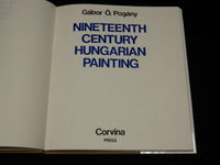 1972 NINETEENTH CENTURY HUNGARIAN PAINTING HARDCOVER BOOK BY GABOR POGANY-R 720Q