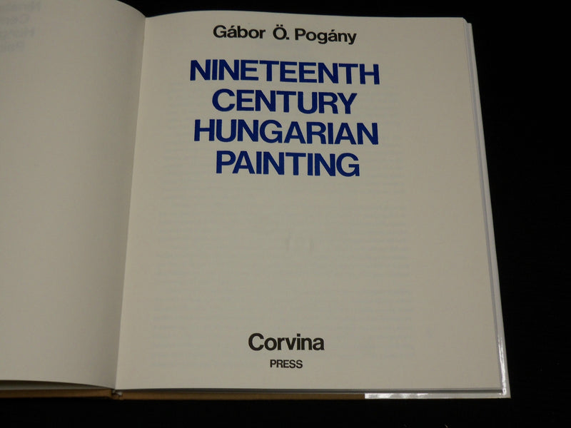 1972 NINETEENTH CENTURY HUNGARIAN PAINTING HARDCOVER BOOK BY GABOR POGANY-R 720Q