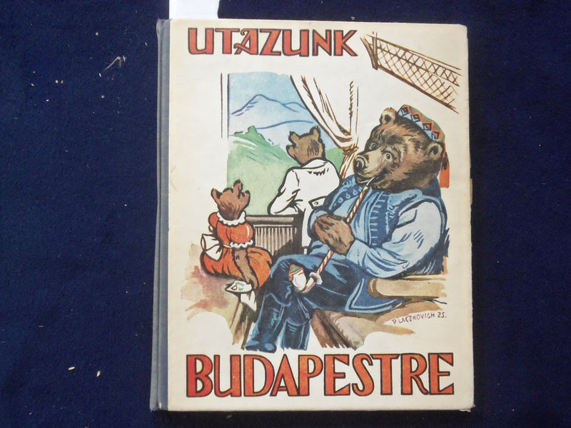 1948 UTAZUNK BUDAPESTRE HARDCOVER BOOK- MUHLBECK RAJZAIVAL - HUNGARIAN - KD 8835