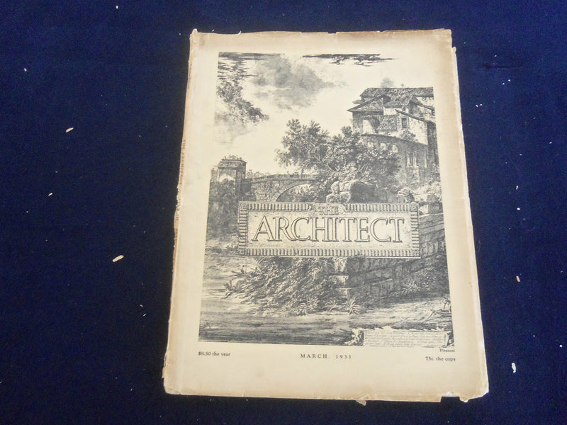 1931 MARCH THE ARCHITECT MAGAZINE - NICE COVER, MANY PLATES & PHOTOS - ST 7287