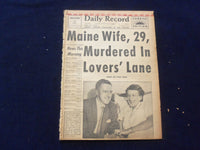 1958 JUNE 6 BOSTON RECORD AMERICAN NEWSPAPER -WIFE MURDERED LOVERS' LANE-NP 6278