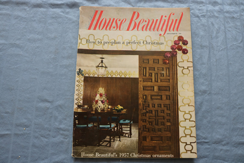 1957 DECEMBER HOUSE BEAUTIFUL MAGAZINE - 1957 CHRISTMAS ORNAMENTS - E 9387