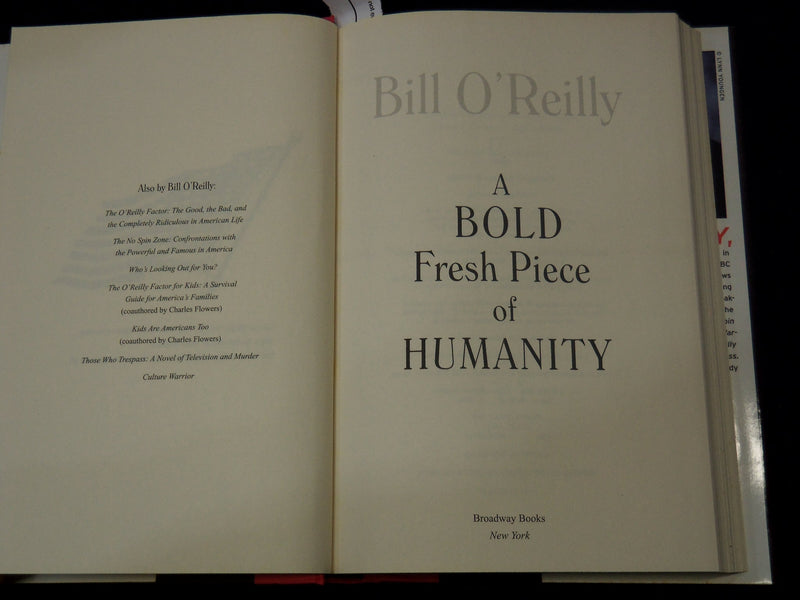 2008 A BOLD FRESH PIECE OF HUMANITY BOOK SIGNED BY BILL O'REILLY - KD 2771N