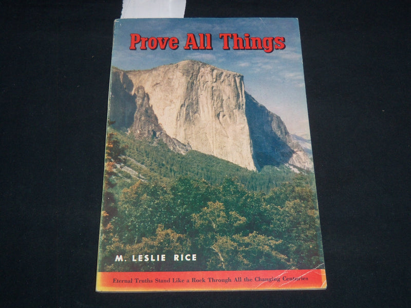1943 PROVE ALL THINGS SOFTCOVER BOOK BY M. LESLIE RICE - J 9299