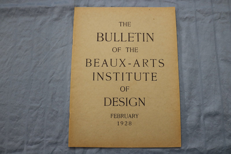 1928 FEB THE BULLETIN OF THE BEAUX-ARTS INSTITUTE OF DESIGN MAGAZINE - ST 5507V