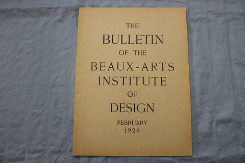 1928 FEB THE BULLETIN OF THE BEAUX-ARTS INSTITUTE OF DESIGN MAGAZINE - ST 5507V