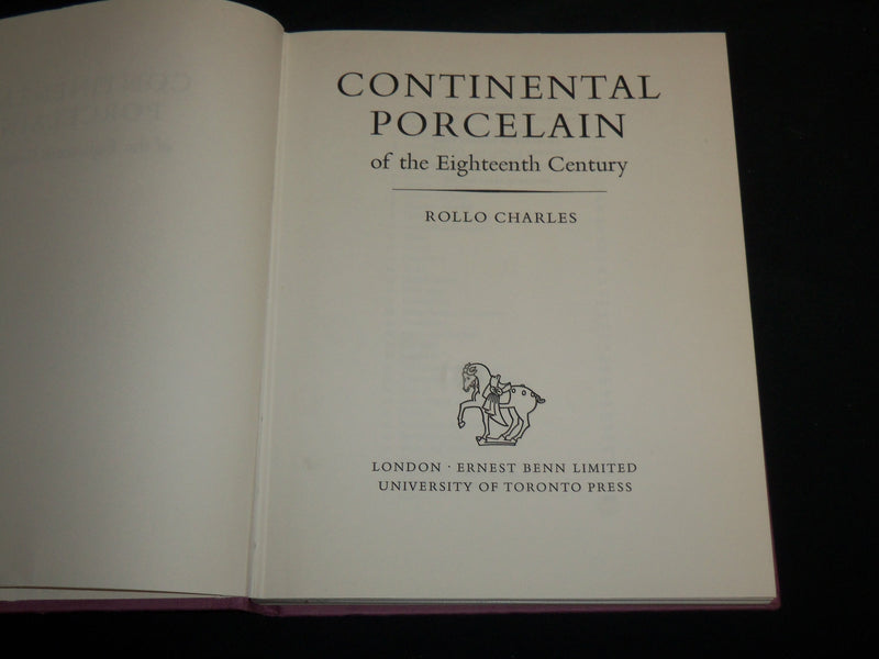 1964 CONTINENTAL PORCELAIN OF THE 18TH CENTIRY BOOK - ROLLO CHARLES - R 703B
