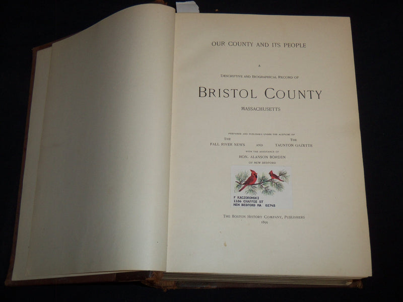 1899 BRISTOL COUNTY MASSACHUSETTS OUR COUNTY AND ITS PEOPLE VOLUME - KD 4502J