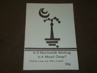 1977 IS IT WORTHWHILE WORKING IN A MIXED GROUP BOOK BY LONG & COGHILL - J 3625