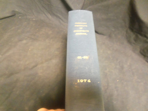 1974 JAN-DEC AMERICAN INSTITUTE OF ARCHITECTS BOUND VOLUME - NICE PHOTOS - R 863