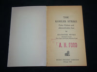1961 THE KOHLER STRIKE UNION VIOLENCE & LAW BOOK BY SYLVESTER PETRO - J 6599