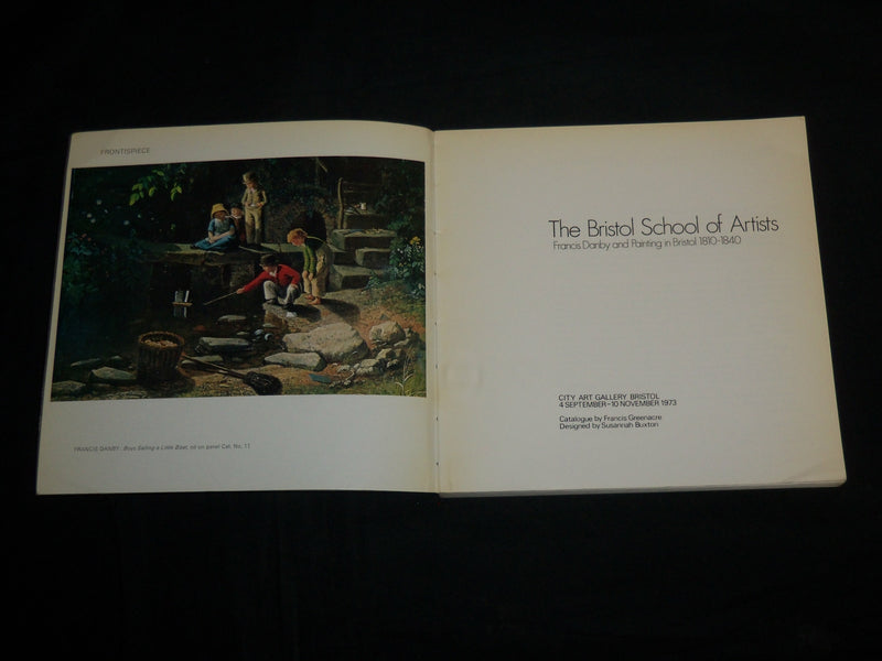 1973 THE BRISTOL SCHOOL OF ARTISTS SOFTCOVER BOOK BY FRANCIS DANBY - KD 7033