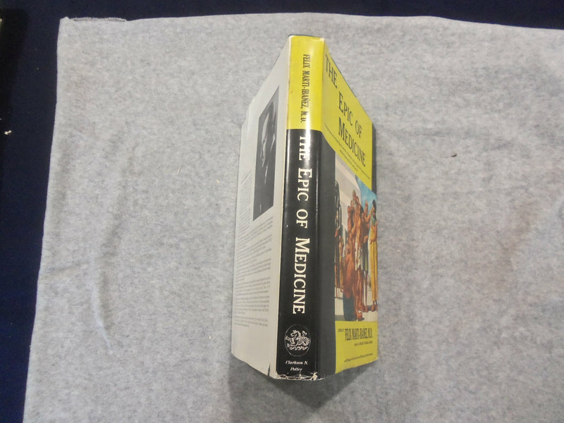 1962 THE EPIC OF MEDICINE EDITED BY FELIX MARTI-IBANEX, MD - KD 2759V
