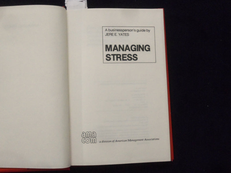 1979 MANAGING STRESS HARDCOVER BOOK BY JERE E. YATES - KD 8679