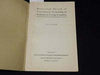 1917 HISTORICAL SKETCH OF GOVERNMENT OF RAILROADS BOOK BY W. M. ACKWORTH - K 12