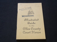 1953 ALLEN COUNTY COURT HOUSE ILLUSTRATED GUIDE - FT. WAYNE - J 7234