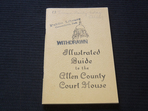 1953 ALLEN COUNTY COURT HOUSE ILLUSTRATED GUIDE - FT. WAYNE - J 7234