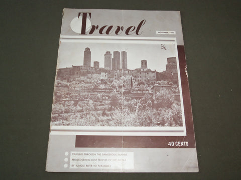 1948 NOVEMBER TRAVEL MAGAZINE - THE FORTRESS CITY OF TUSCANY- SP 9425