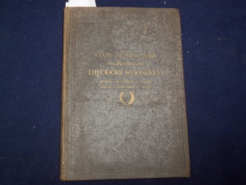 1919 A MEMORIAL TO THEODORE ROOSEVELT - STATE OF NY- HARDCOVER BOOK BY - KD 9098