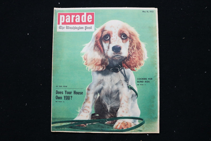 1952 MAY 18 PARADE MAGAZINE - COCKERS FOR BLIND KIDS COVER - E 25408