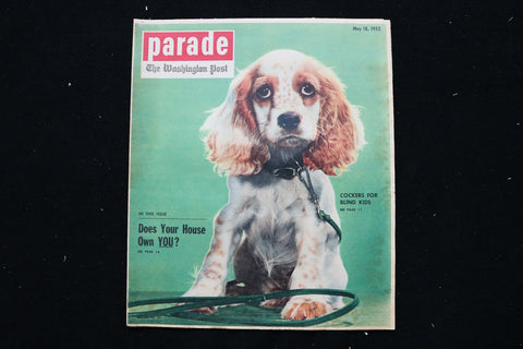 1952 MAY 18 PARADE MAGAZINE - COCKERS FOR BLIND KIDS COVER - E 25408