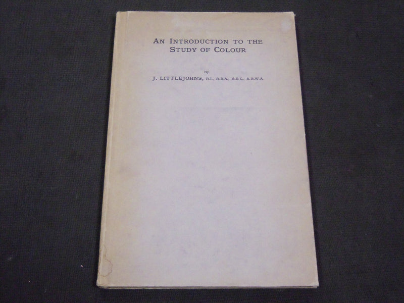 AN INTRODUCTION TO THE STUDY OF COLOUR BY J. LITTLE JOHNS BOOK 2ND EDN - KD 3695