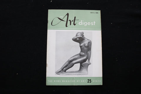 1945 JULY 1 THE ART DIGEST MAGAZINE - NUDE BY ARISTIDE MAILLOL COVER - E 10230