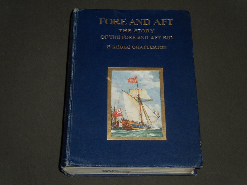 1912 FORE AND AFT BY E. KEBLE CHATTERTON BOOK BY E. KEBLE CHATTERTON - KD 4333