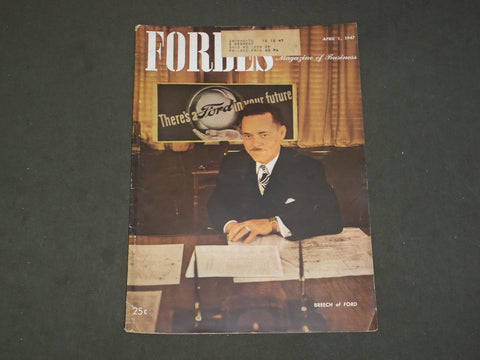1947 APRIL 1 FORBES MAGAZINE - ERNEST BREECH OF FORD COVER - B 5006