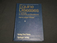 1986 EQUINE DISEASES HARDCOVER BOOK BY HANNS-JURGEN WINTZER - KD 7411