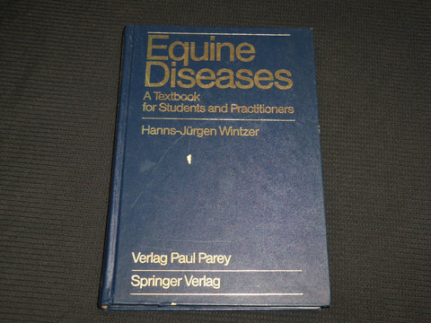 1986 EQUINE DISEASES HARDCOVER BOOK BY HANNS-JURGEN WINTZER - KD 7411