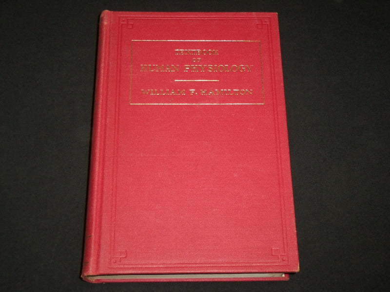 1949 TEXTBOOK OF HUMAN PHYSIOLOGY HARDCOVER BOOK BY WILLIAM F. HAMILTON- KD 6423