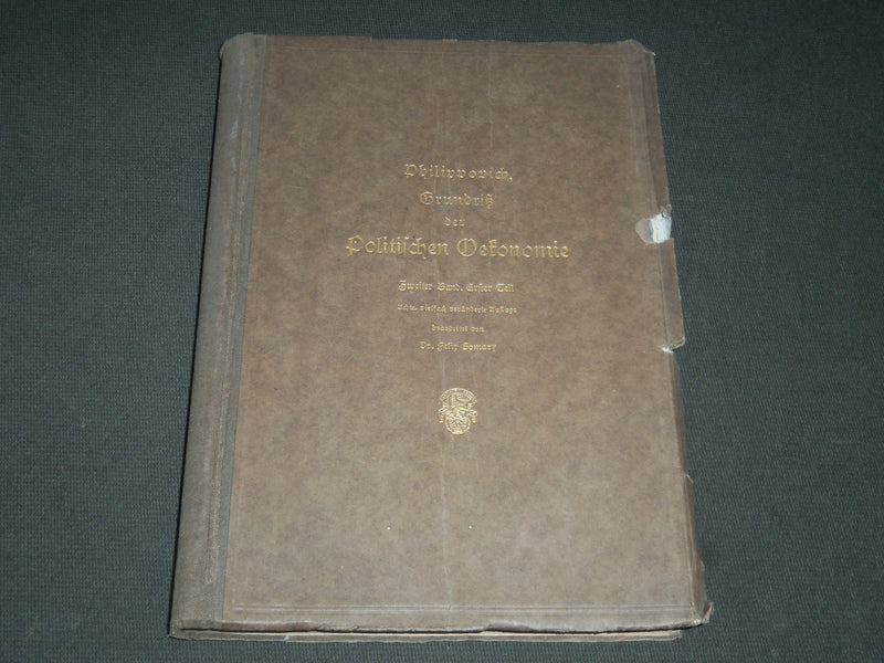 1918 POLITISCHEN OEKONOMIE BY DR. EUGEN VON PHILIPPOVICH ZWEITER BAND - KD 37