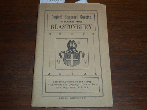 1900'S CENTRAL SOMERSET GAZETTE GUIDE TO GLASTONBURY - ABBEY EXCAVATIONS- K 1229