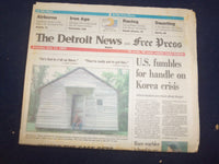 1994 JUNE 11 DETROIT NEWS/FREE PRESS NEWSPAPER-U.S. FUMBLES KOREA CRISIS-NP 7200