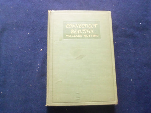1923 CONNECTICUL BEAUTIFUL HARDCOVER BOOK BY WALLACE NUTTING - KD 8392