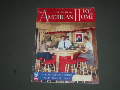 1942 AUGUST THE AMERICAN HOME MAGAZINE - NICE COVER, STORIES & PHOTOS - SP 7679