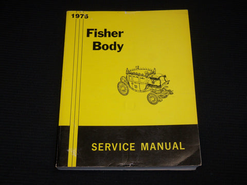 1975 FISHER BODY SERVICE SOFTCOVER CAR MANUAL - 12 SECTIONS - R 726H
