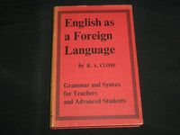 1962 ENGLISH AS A FOREIGN LANGUAGE HARDCOVER BOOK BY R. A. CLOSE - KD 6998